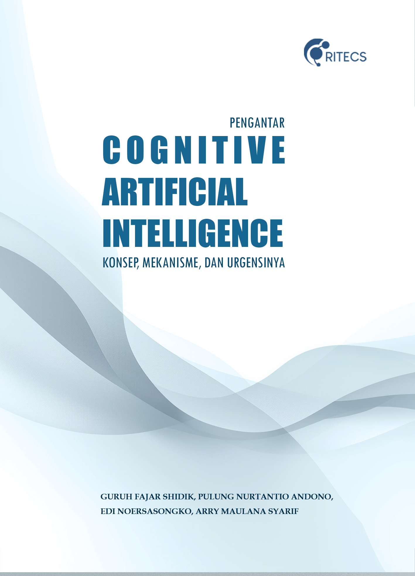 PENGANTAR COGNITIVE ARTIFICIALL INTELLIGENCE: Konsep, Mekanisme, dan Urgensinya
